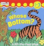 Whose Bottom is This?: A Lift-the-flap Book (I'm learning about)