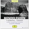Mendelssohn: 5 Symphonies, 7 Overtures