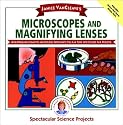 Janice VanCleave's Microscopes and Magnifying Lenses: Mind-boggling Chemistry and Biology Experiments You Can Turn Into Science Fair Projects
