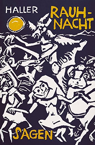 Rauhnacht: Sagen aus dem Bayerischen Wald (German Edition)