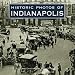 A Look Back at Indianapolis History