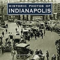 Historic Photos of Indianapolis (Historic Photos.)