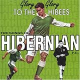 Hibernian F.C.: Glory Glory to the Hibees