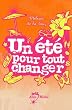 Un �t� pour tout changer :
