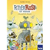 Ritter Rost ist krank. Buch und CD: Musical f�r Kinder. Bd. 10von "J�rg Hilbert"