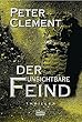 Der unsichtbare Feind.