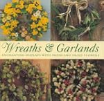 Wreaths & Garlands: Enbhanting Displa...