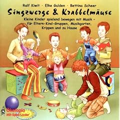 Singzwerge & Krabbelm�use. CD: Kleine Kinder spielend bewegen mit Musik - f�r Eltern-Kind-Gruppen, Musikgarten, Krippen und zu Hause