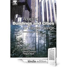 Adapting Buildings and Cities for Climate Change: A 21st Century Survival Guide