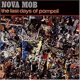 Nova Mob - The Last Days of Pompeii