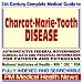 21st Century Complete Medical Guide to Charcot-Marie-Tooth Disease (CMT), Hereditary Motor and Sensory Neuropathy (HMSN), Peroneal Muscular Atrophy, Authoritative ... for Patients and Physicians (CD-ROM)