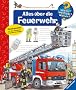 Wieso? Weshalb? Warum? Bd. 2: Alles �ber die Feuerwehr