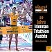 10 Jahre Ironman Triathlon Austria (Ironman Edition Ironman Edition)