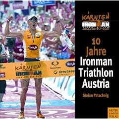 10 Jahre Ironman Triathlon Austria (Ironman Edition) (Ironman Edition Ironman Edition)