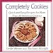 Completely Cookies: Quick and Easy Recipes for More Than 500 Delicious Cookies