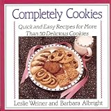Completely Cookies: Quick and Easy Recipes for More Than 500 Delicious Cookies