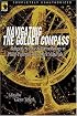 Navigating the Golden Compass: Religion, Science and Daemonology in Philip Pullman's His Dark Materials (Smart Pop series)