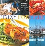 Review Harvard Common Press  / Crazy for Crab: Everything You Need to Know to Enjoy Fabulous Crab at Home,