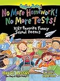 No More Homework! No More Tests!: Kids Favorite Funny School Poems