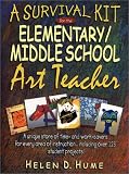 A Survival Kit for the Elementary Middle School Art Teacher (J-B Ed:Survival Guides)