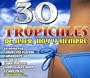 30 Tropicales De Ayer Hoy Y Siempre