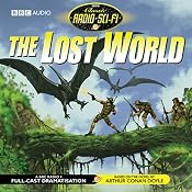 The Lost World (Dramatised) | [Arthur Conan Doyle]