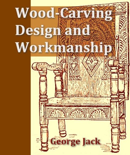 Wood-Carving, Design and Workmanship