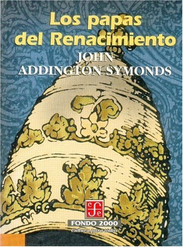 Los papas del Renacimiento (Historia) (Spanish Edition)