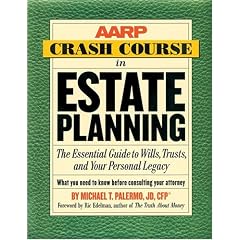 AARP Crash Course in Estate Planning: The Essential Guide to Wills, Trusts, and Your Personal Legacy
