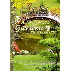 Gardens of the World A JAPANESE GARDEN IN BELGIUM by 
