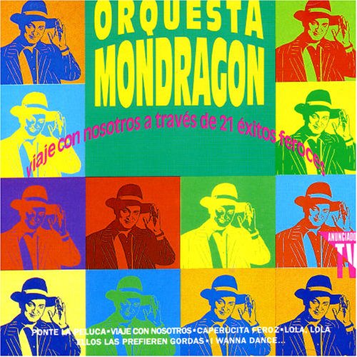 Orquesta Mondragon - Viaje Con Nosotros a Traves de 21 Exitos - Zortam Music