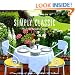 Simply Classic: A New Collection of Recipes to Celebrate the Northwest