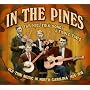 In The Pines: Tar Heel Folk Songs & Fiddle Tunes: Old-Time Music Of North Carolina 1926-1936