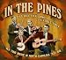 In The Pines: Tar Heel Folk Songs & Fiddle Tunes: Old-Time Music Of North Carolina 1926-1936