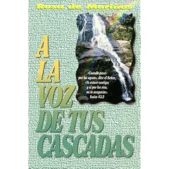 A LA Voz De Tus Cascadas/at the Thunder of Your Waterfalls (Spanish Edition)