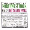 The History of Northwest Rock, Vol. 2: The Garage Years