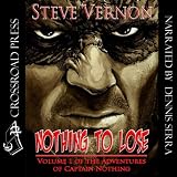 Nothing to Lose: The Adventures of Captain Nothing ~ Steve Vernon