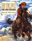 Theyre Off! : The Story of the Pony Express