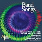 Band Songs by  Rutgers Wind Ensemble, William Schuman, Percy Grainger, David Gillingham, and H. Owen Reed 
