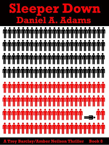 Sleeper Down (Troy Barclay/Amber Neilson Thriller Series Book 8)