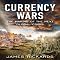 Currency Wars: The Making of the Next Global Crises