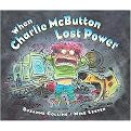When Charlie McButton Lost Power (Reinforced Hardcover)