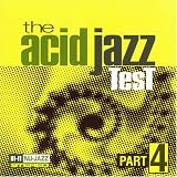 The Acid Jazz Test, Vol. 4  Moonshine Music