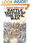 Battle Tactics of the Civil War (Yale Nota Bene)