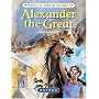 Alexander the Great: The Greatest Ruler of the Ancient World (What's Their Story?)
