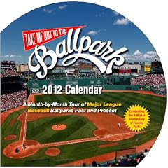 Take Me Out to the Ballpark Calendar: A Month-By-Month Tour of Major League Baseball Parks Past and Present (Wall Calendar)