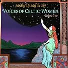 Holding Up Half The Sky: Voices Of Celtic Women Vol. 2