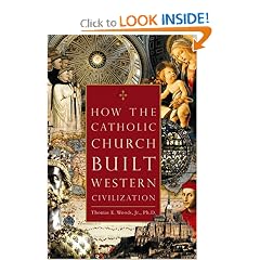 How the Catholic Church Built Western Civilization