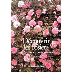 D�couvrir les rosiers grimpants et buissonnants (shrub roses and climbing roses)