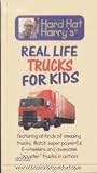 Hard Hat HarryÂ¦s Real Life Trucks for Kids, VHS Video
